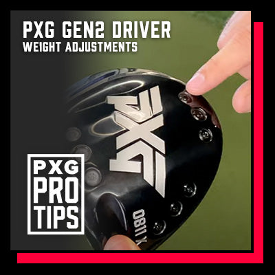 PXG GEN2 DRIVER WEIGHT ADJUSTMENTS