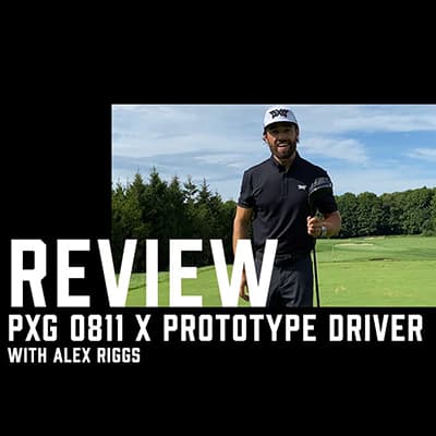 PXG 0811 X Prototype Driver Review with Alex Riggs | PXG