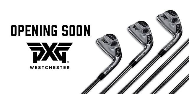 Westchester PXG Store Opening Soon